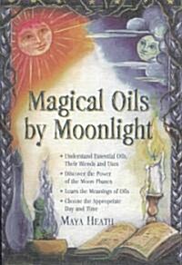 Magical Oils by Moonlight (Paperback)