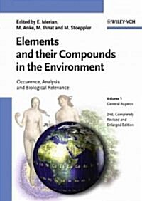Elements and Their Compounds in the Environment: Occurrence, Analysis and Biological Relevance, 3 Volume Set (Hardcover, 2, Completely Revi)