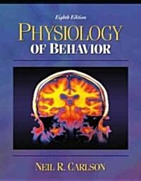 Physiology of Behavior (Hardcover, CD-ROM, 8th)