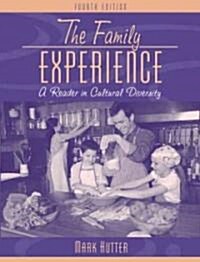 The Family Experience: A Reader in Cultural Diversity (Paperback, 4, Revised)