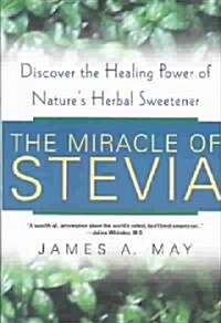 Miracle of Stevia (Paperback)