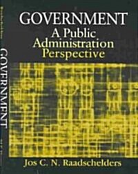 Government: A Public Administration Perspective : A Public Administration Perspective (Paperback)