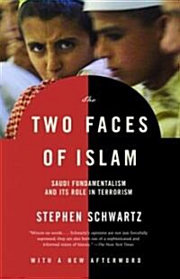 The Two Faces of Islam: Saudi Fundamentalism and Its Role in Terrorism (Paperback)