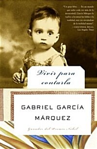 Vivir Para Contarla / Living to Tell the Tale (Paperback)