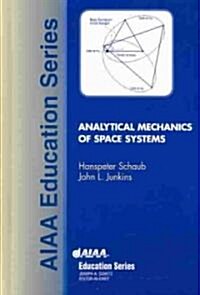 Analytical Mechanics of Space Systems (Hardcover, Compact Disc)