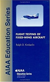 Flight Testing of Fixed-Wing Aircraft (Hardcover)