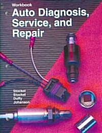 Auto Diagnosis, Service, and Repair (Paperback, 7th, Teacher)