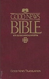 Good News Bible-TEV: With Deuterocanonicals/Apocrypha (Paperback)