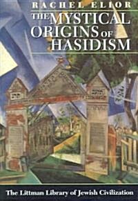 Mystical Origins of Hasidism (Hardcover, English)
