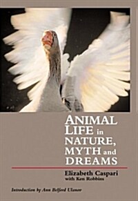 Animal Life in Nature, Myth and Dreams (Hardcover)