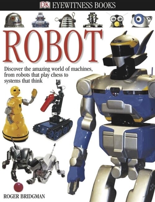 [중고] DK Eyewitness Books: Robot: Discover the Amazing World of Machines (Hardcover)
