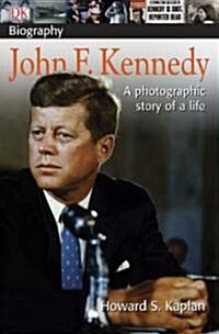 [중고] DK Biography: John F. Kennedy: A Photographic Story of a Life (Paperback)