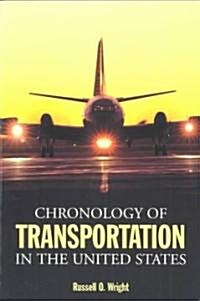 Chronology of Transportation in the United States (Paperback)