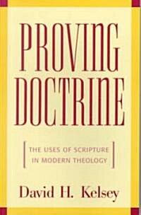 Proving Doctrine : The Uses of Scripture in Modern Theology (Paperback)