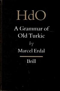 A Grammar of Old Turkic (Hardcover)