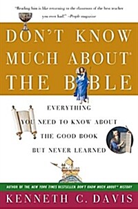 [중고] Don‘t Know Much about the Bible: Everything You Need to Know about the Good Book But Never Learned (Paperback)