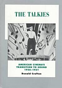 The Talkies: American Cinemas Transition to Sound, 1926-1931 Volume 4 (Paperback)