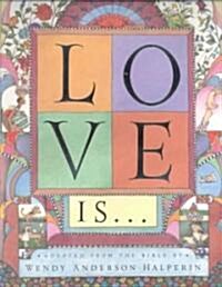 Love Is (School & Library)