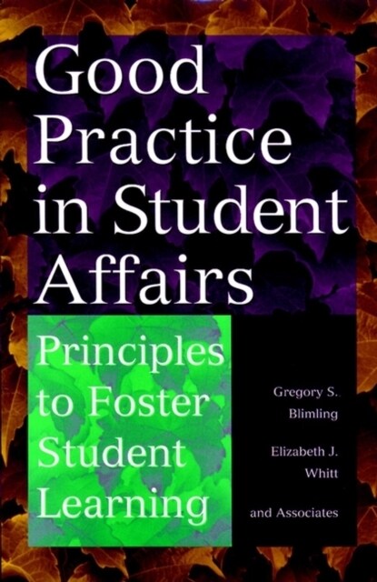 Good Practice in Student Affairs: Principles to Foster Student Learning (Hardcover)