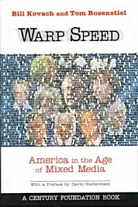Warp Speed: America in the Age of Mixed Media (Paperback)