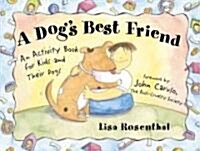 A Dogs Best Friend: An Activity Book for Kids and Their Dogs (Paperback)