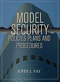 Model Security Policies, Plans and Procedures (Paperback)