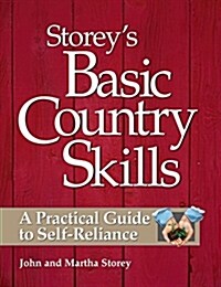Storeys Basic Country Skills: A Practical Guide to Self-Reliance (Paperback)