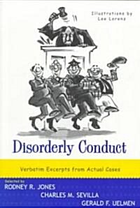 [중고] Disorderly Conduct: Verbatim Excerpts from Actual Cases (Paperback)
