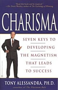 Charisma: Seven Keys to Developing the Magnetism That Leads to Success (Paperback)