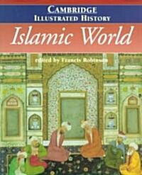 The Cambridge Illustrated History of the Islamic World (Paperback)