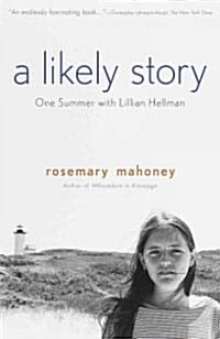A Likely Story: One Summer with Lillian Hellman (Paperback)