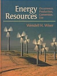 Energy Resources: Occurrence, Production, Conversion, Use (Hardcover, 2000)
