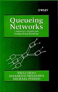 Queueing Networks: Customers, Signals and Product Form Solutions (Hardcover)
