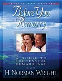 Before You Remarry: A Guide to Successful Remarriage (Paperback, Revised, Expand)