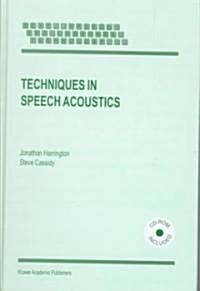Techniques in Speech Acoustics (Hardcover, 1999)