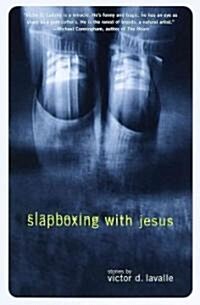 Slapboxing With Jesus (Paperback)