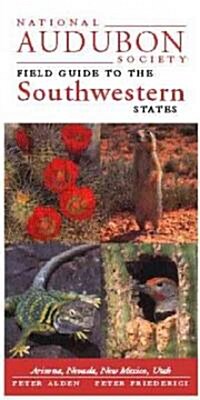 National Audubon Society Regional Guide to the Southwestern States: Arizona, New Mexico, Nevada, Utah (Hardcover)