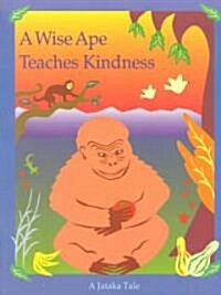 [중고] A Wise Ape Teaches Kindness (Paperback)