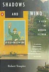 Shadows and Wind: A View of Modern Vietnam (Paperback)