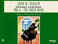 John W. Schaum Piano Course: Pre-A -- The Green Book (Paperback, Revised)