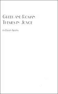 Greek and Roman Themes in Joyce (Hardcover)