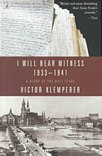 I Will Bear Witness, Volume 1: A Diary of the Nazi Years: 1933-1941 (Paperback)