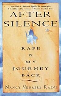 After Silence: Rape & My Journey Back (Paperback)