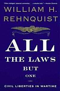 All the Laws But One: Civil Liberties in Wartime (Paperback)