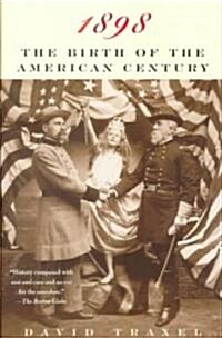 1898: The Birth of the American Century (Paperback)