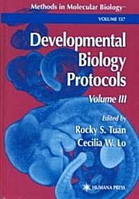 Developmental Biology Protocols: Volume III (Hardcover, 2000)