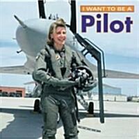 I Want to Be a Pilot (Paperback)