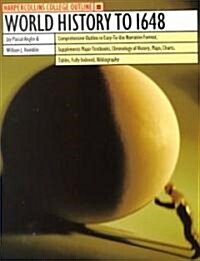 HarperCollins College Outline World History to 1648 (Paperback)