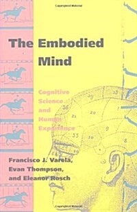[중고] The Embodied Mind: Cognitive Science and Human Experience (Paperback, Revised)