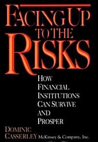 [중고] Facing Up to the Risks: How Financial Institutions Can Survive and Prosper (Hardcover)